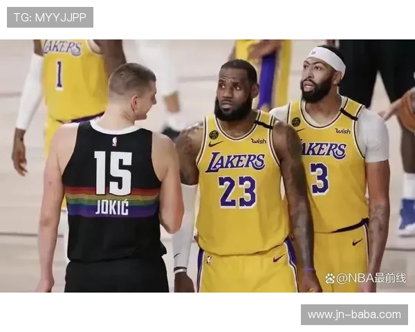 季后赛争夺白热化詹姆斯领衔湖人冲击西部前四新格局与勇士掘金焦点对决